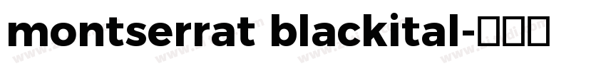 montserrat blackital字体转换